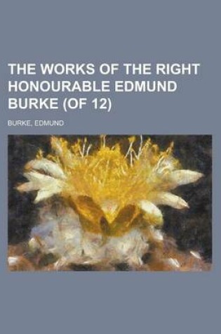 Cover of The Works of the Right Honourable Edmund Burke, Vol. 09 (of 12)