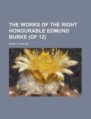 Book cover for The Works of the Right Honourable Edmund Burke, Vol. 09 (of 12)