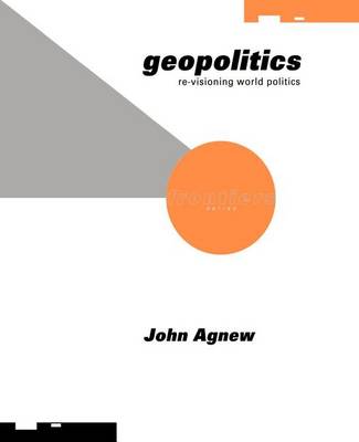 Book cover for Geopolitics: Re-Visioning World Politics