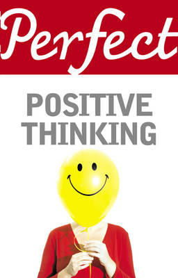 Book cover for Perfect Positive Thinking