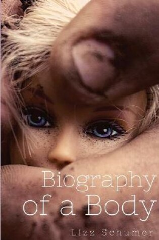 Cover of Biography of a Body