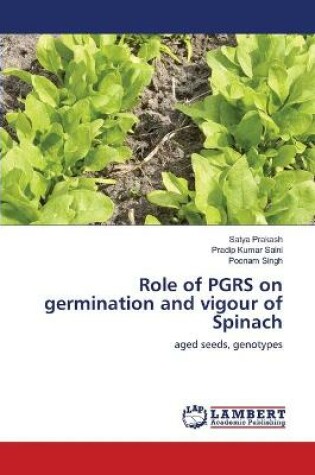 Cover of Role of PGRS on germination and vigour of Spinach