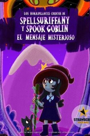 Cover of Spellsuriffany y Spook Goblin - El Mensaje Misterioso