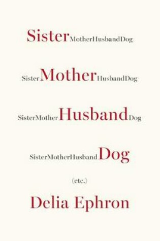 Cover of Sister Mother Husband Dog, Etc.