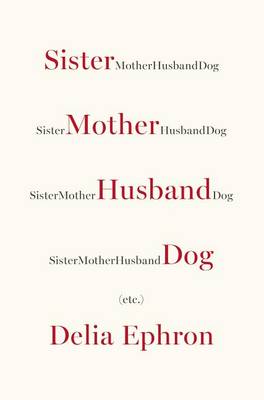 Book cover for Sister Mother Husband Dog, Etc.