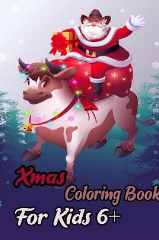 Cover of Xmas Coloring Book Kids 6+