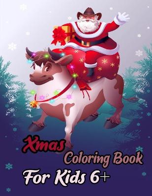 Book cover for Xmas Coloring Book Kids 6+