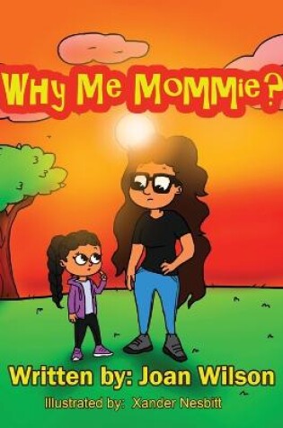 Cover of Why Me Mommie?