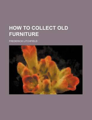 Book cover for How to Collect Old Furniture