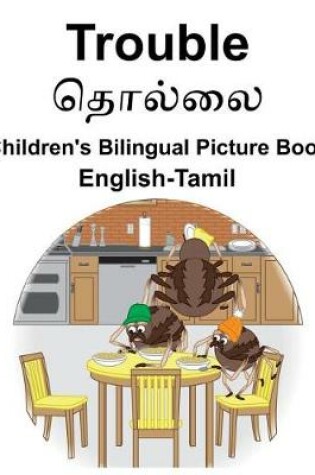 Cover of English-Tamil Trouble Children's Bilingual Picture Book