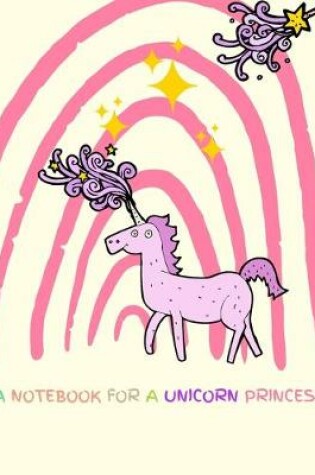 Cover of A Notebbok for a Unicorn Princess