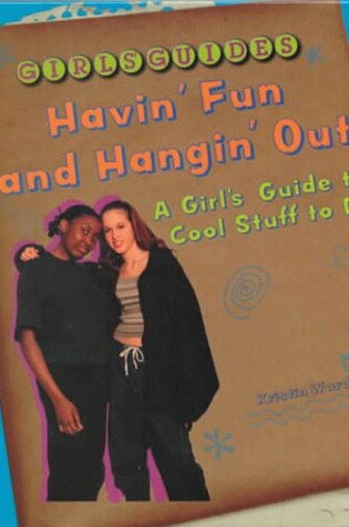 Cover of Havin' Fun and Hangin' out - A