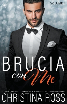 Book cover for Brucia con Me (Volume 1)