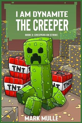 Book cover for I Am Dynamite The Creeper Book 3