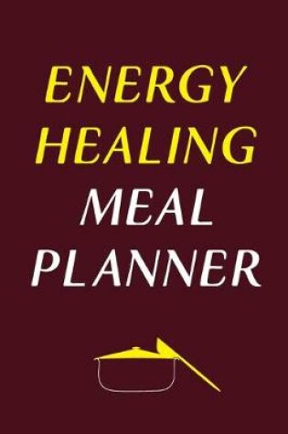 Cover of Energy Healing Meal Planner