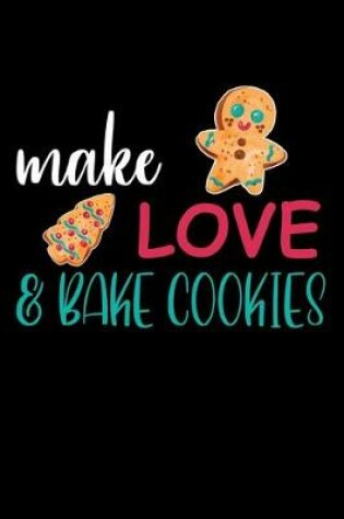 Cover of Make Love And Bake Cookies