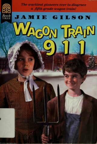 Book cover for Wagon Train 911 (Trophy Repackage)