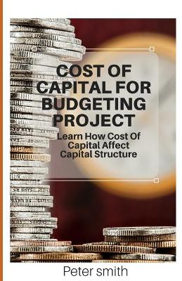 Book cover for Cost Of Capital For Budgeting Project