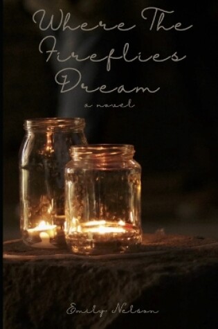 Cover of Where The Fireflies Dream