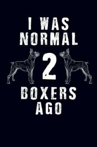 Cover of I Was Normal 2 Boxers Ago