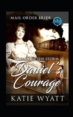 Cover of Through The Storm Daniel's Courage