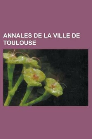 Cover of Annales de La Ville de Toulouse