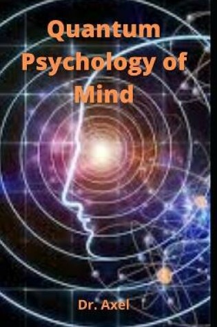 Cover of Quantum Psychology of Mind