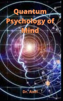 Cover of Quantum Psychology of Mind