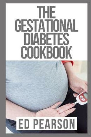 Cover of The Gestational Diabetes Cookbook