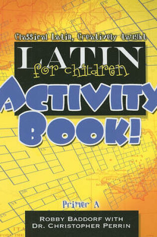 Cover of Latin for Children Primer A Activity Book!