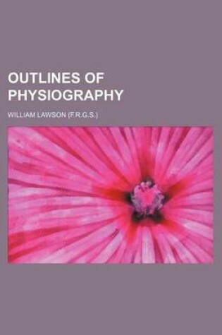 Cover of Outlines of Physiography