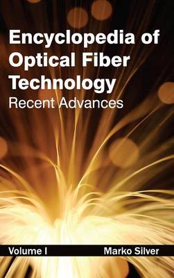 Cover of Encyclopedia of Optical Fiber Technology: Volume I (Recent Advances)