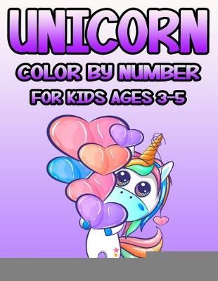 Book cover for Unicorn Color by Number for Kids Ages 3-5