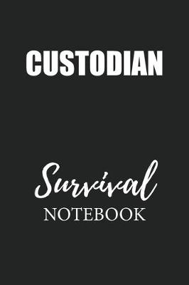 Book cover for Custodian Survival Notebook