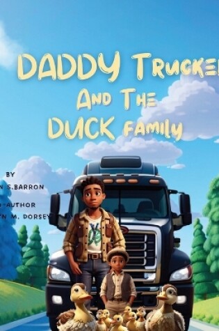Cover of Daddy Trucker and the Duck Family
