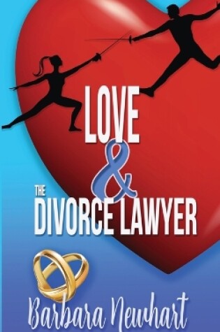 Cover of Love and the Divorce Lawyer