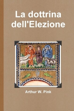 Cover of La Dottrina Dell'Elezione