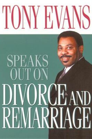 Cover of Tony Evans Speaks Out on Divorce and Remarriage