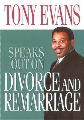 Book cover for Tony Evans Speaks Out on Divorce and Remarriage