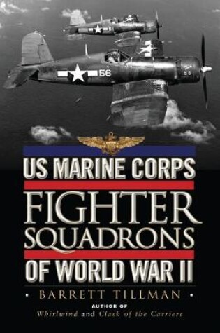 Cover of US Marine Corps Fighter Squadrons of World War II