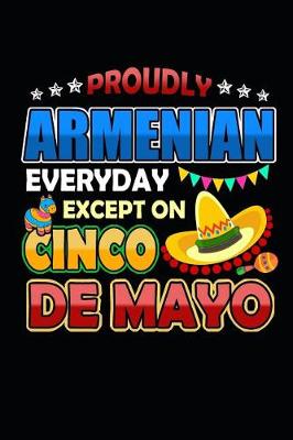 Book cover for Proudly Armenian Everyday Except on Cinco de Mayo