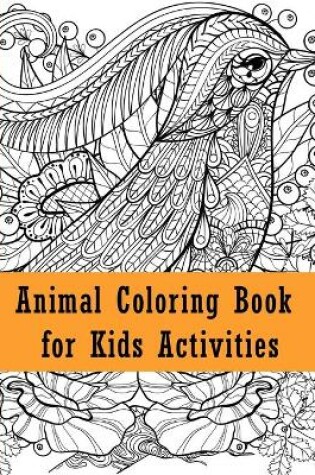 Cover of Animal coloring book for kids activities