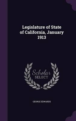 Book cover for Legislature of State of California, January 1913