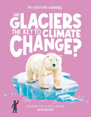 Book cover for Are Glaciers the Key to Climate Change?