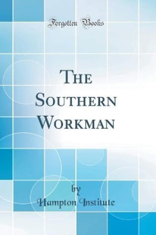 Cover of The Southern Workman (Classic Reprint)