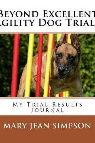 Cover of Beyond Excellent Agility Dog Trials