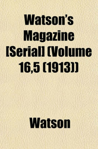 Cover of Watson's Magazine [Serial] (Volume 16,5 (1913))