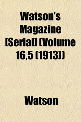 Book cover for Watson's Magazine [Serial] (Volume 16,5 (1913))