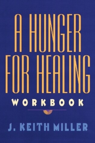 Cover of A Hunger for Healing Workbook