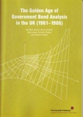 Book cover for The Golden Age of Government Bond Analysis in the UK (1961 - 1986)